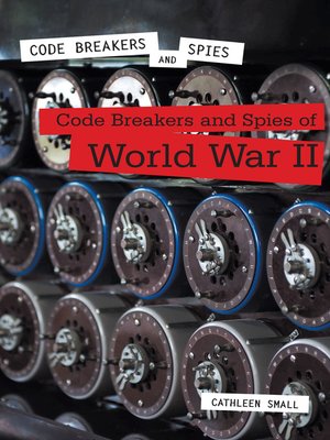 cover image of Code Breakers and Spies of World War II
